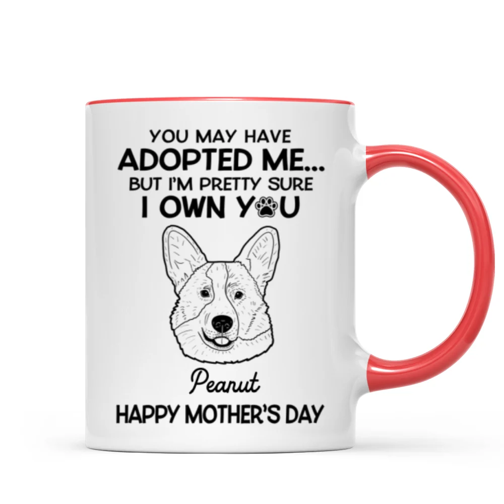 You May Adopted Me I Own You Gift, Father‘s Day Gift For Dog Lovers Personalized Mug - Image 10