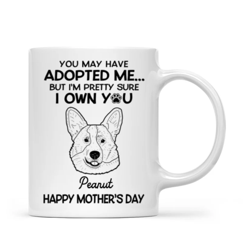 You May Adopted Me I Own You Gift, Father‘s Day Gift For Dog Lovers Personalized Mug - Image 7