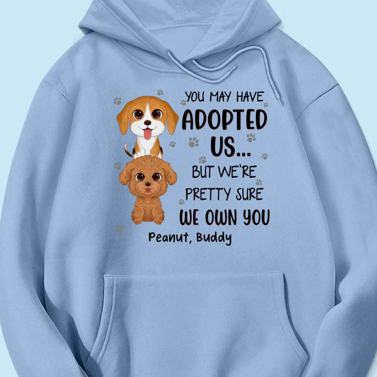 You May Have Adopted Us But We Own You Funny Gift For Dog Lover Personalized Shirt - Image 18