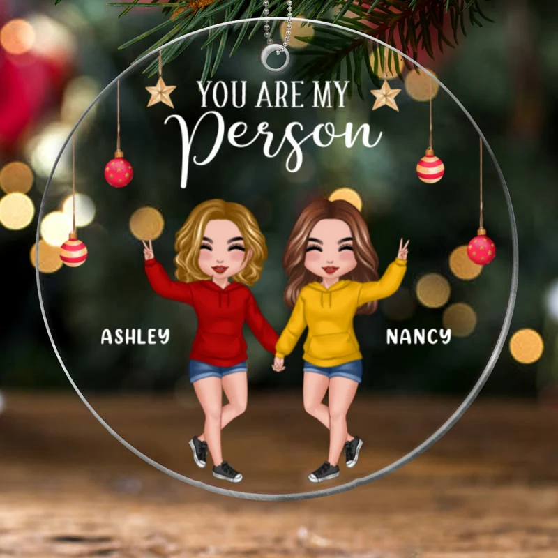 You‘re My Person Besties Best Friends Personalized Christmas Acrylic Ornament - Image 4