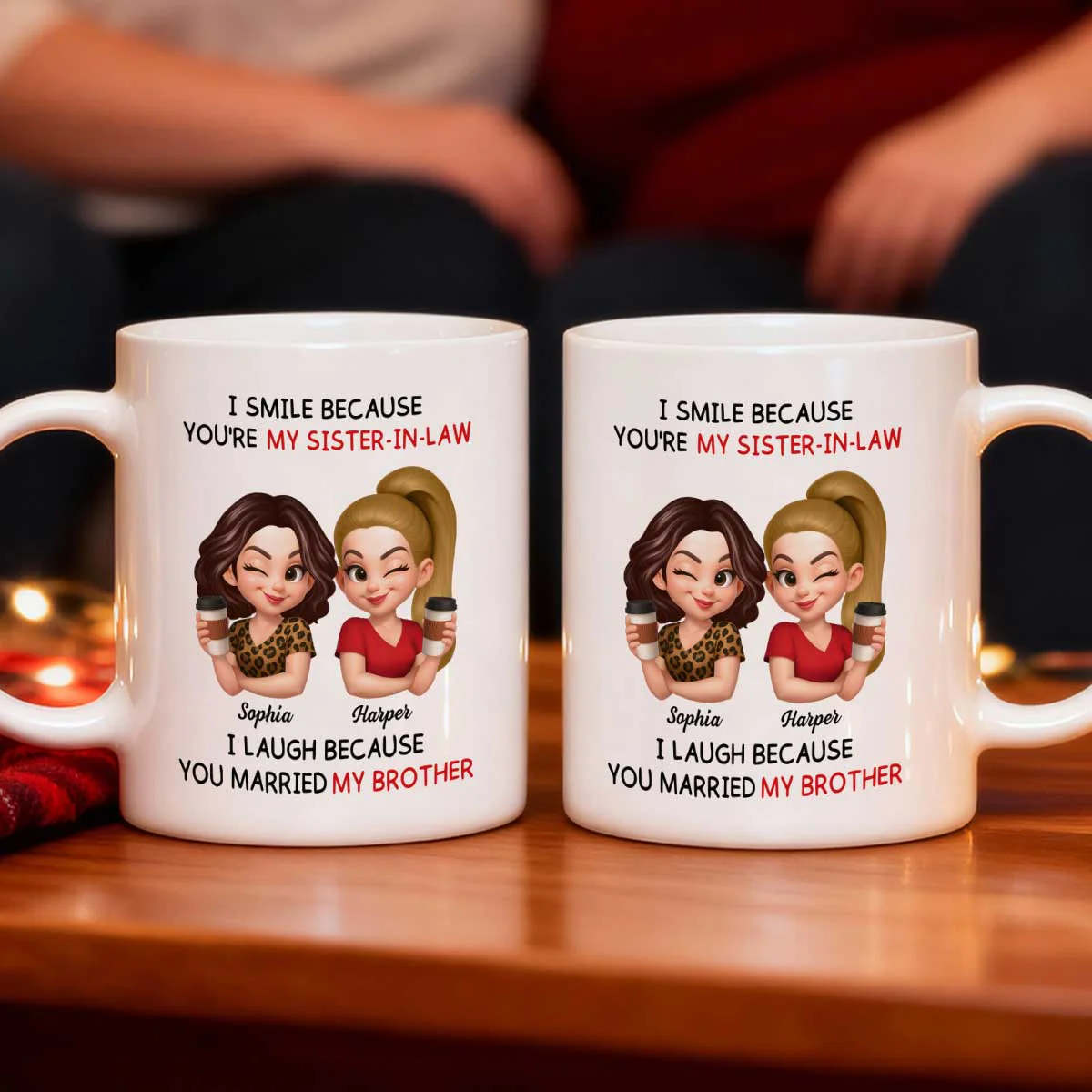 You're My Sister-In-Law I Laugh Because You Married My Brother - Personalized Mug - Funny Gift For Sister-In-Law - Image 2