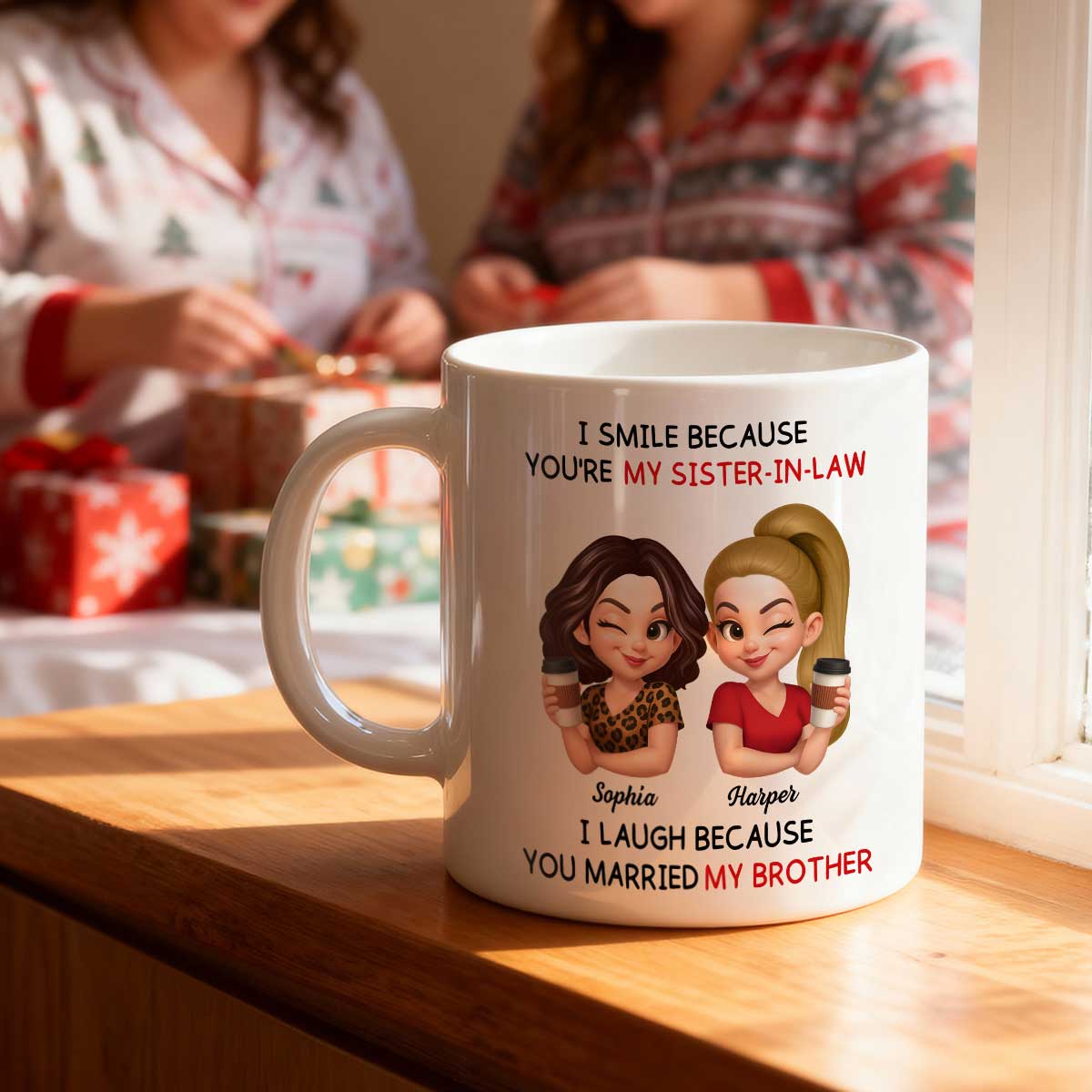 You're My Sister-In-Law I Laugh Because You Married My Brother - Personalized Mug - Funny Gift For Sister-In-Law - Image 5
