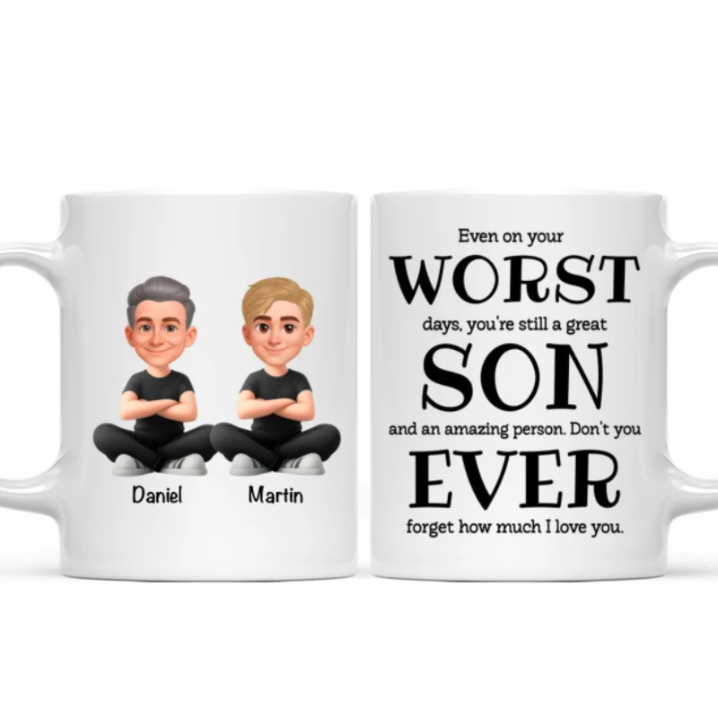You're Still a Great Son Funny Sarcastic Gift - Personalized Mug - Loving Gift for Son, Gift from Dad - Image 8