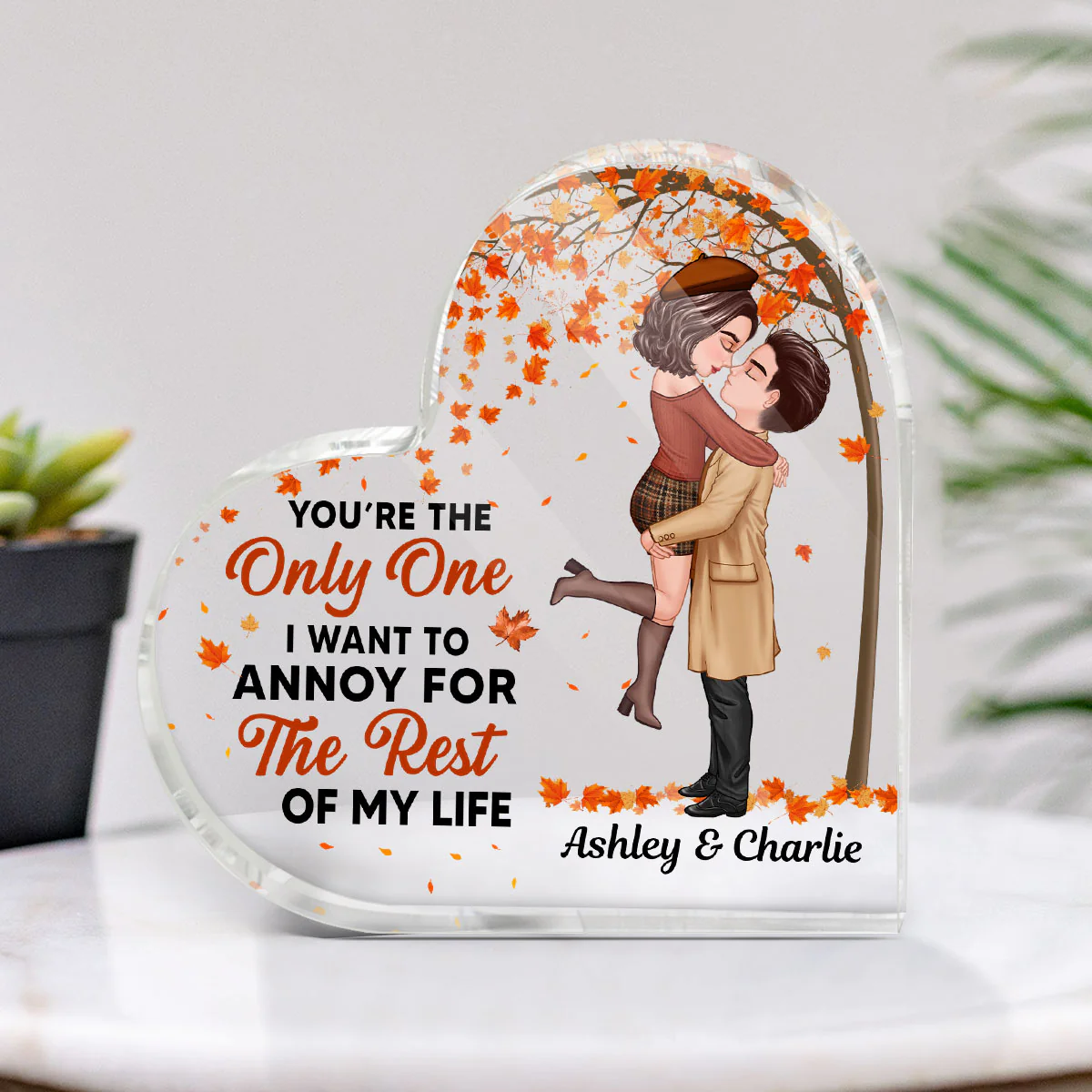 You‘re The Only One I Want To Annoy Couple Kissing Under Tree Personalized Heart Acrylic Plaque