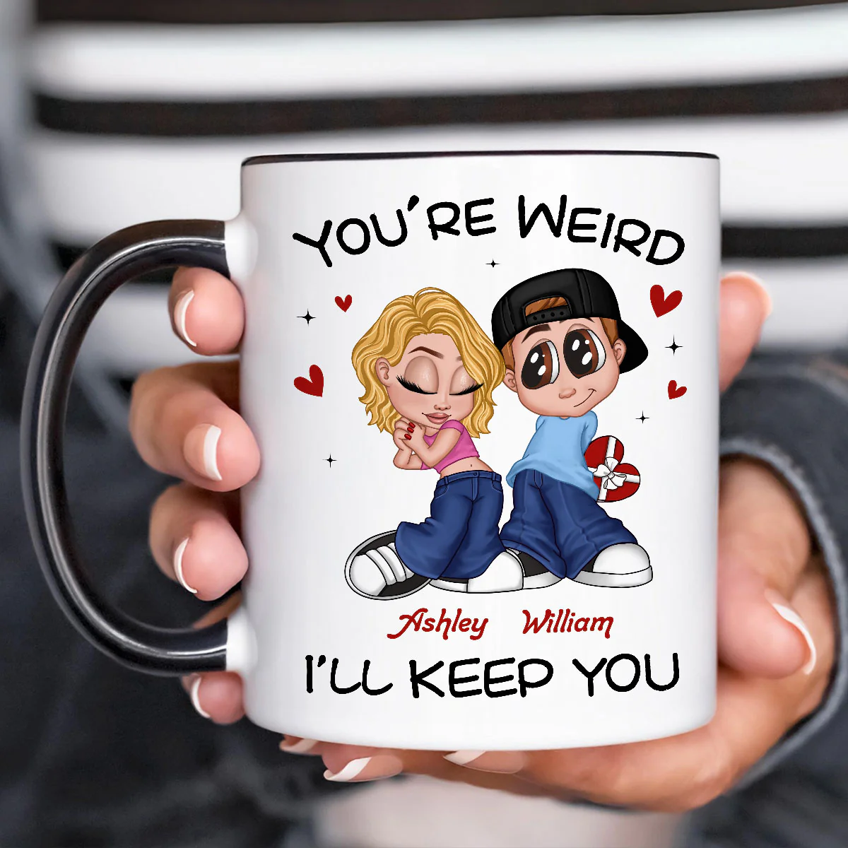 You're Weird I'll Keep You Funny Gift For Her Gift For Him Personalized Mug - Image 8